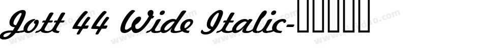 Jott 44 Wide Italic字体转换